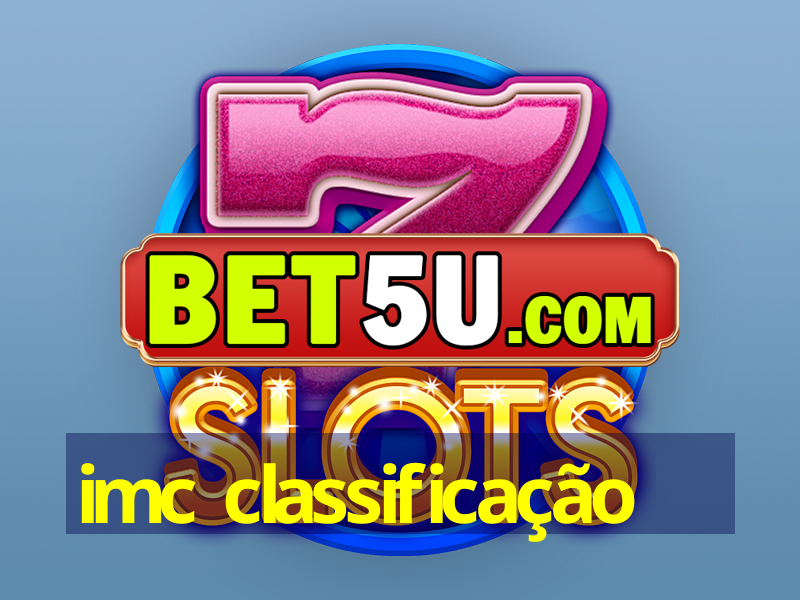 imc classificação